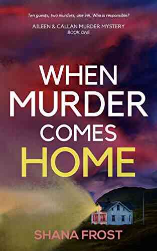 When Murder Comes Home: A Scottish Murder Mystery (Aileen And Callan Murder Mysteries 1)
