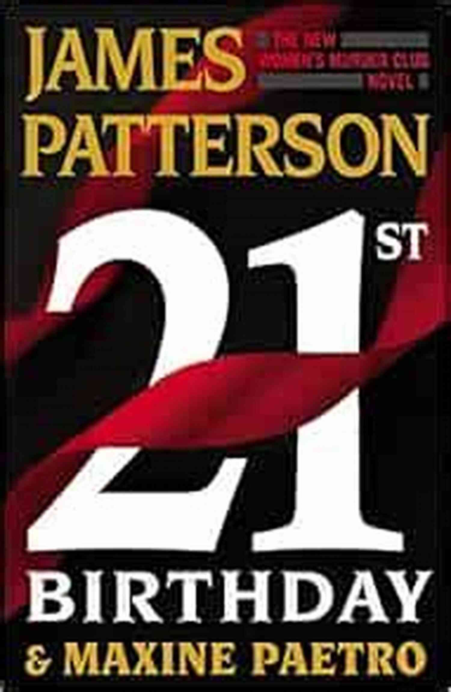 21st Birthday Women Murder Club Cover Depicting A Crime Scene With Police Tape, Blood Splatters, And A Dark Silhouette 21st Birthday (Women S Murder Club)