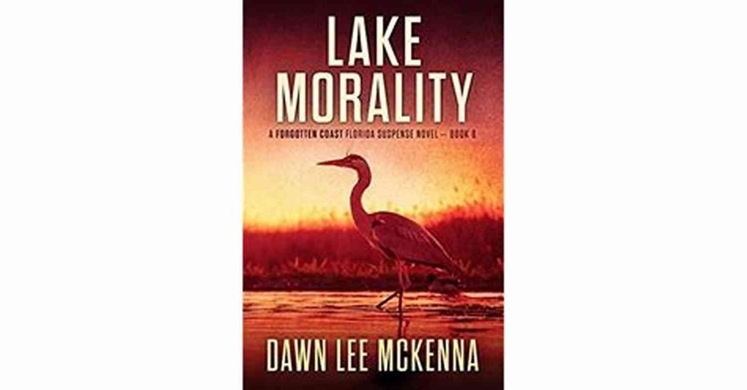 A Mist Covered Lake Morality At Dusk Lake Morality (The Forgotten Coast Florida Suspense 8)