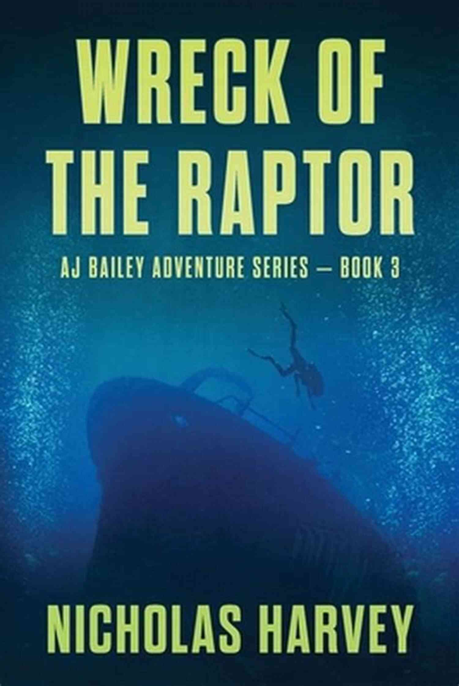 AJ Bailey Unearthing The Pirate Treasure In The Wreck Of The Raptor Wreck Of The Raptor: AJ Bailey Adventure Three