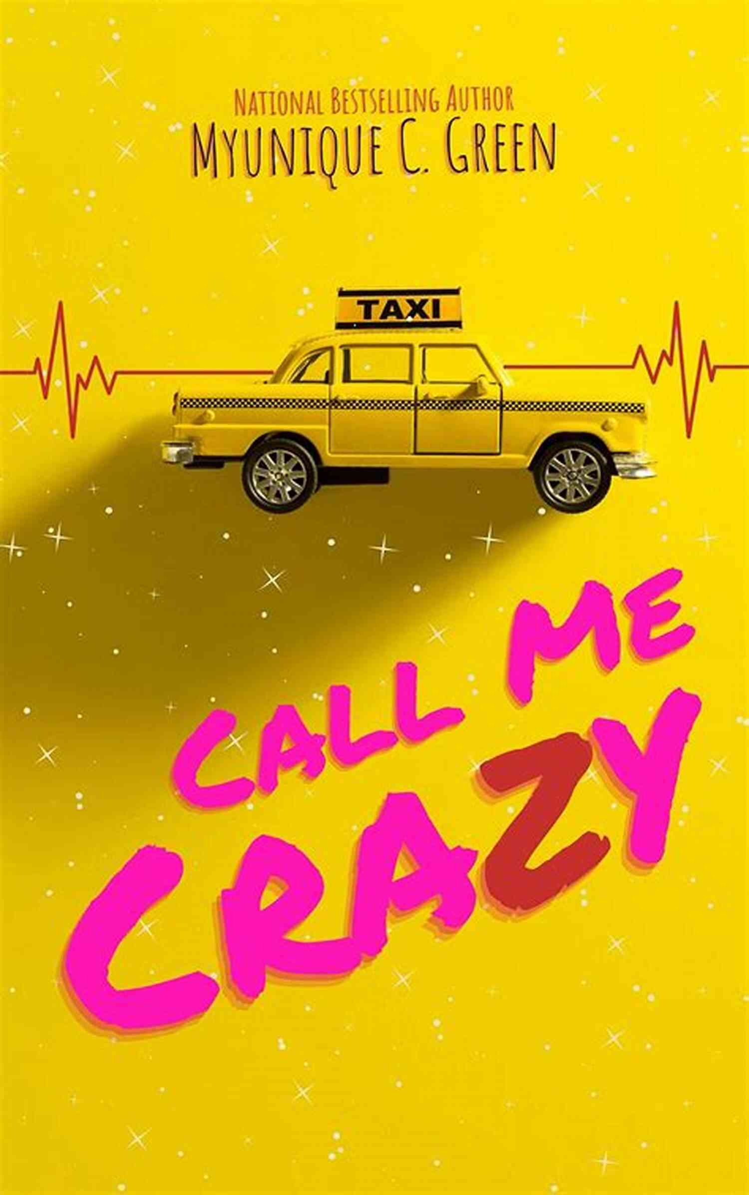 Call Me Crazy Myunique Green The Unstoppable Force Of Nature Call Me Crazy Myunique C Green