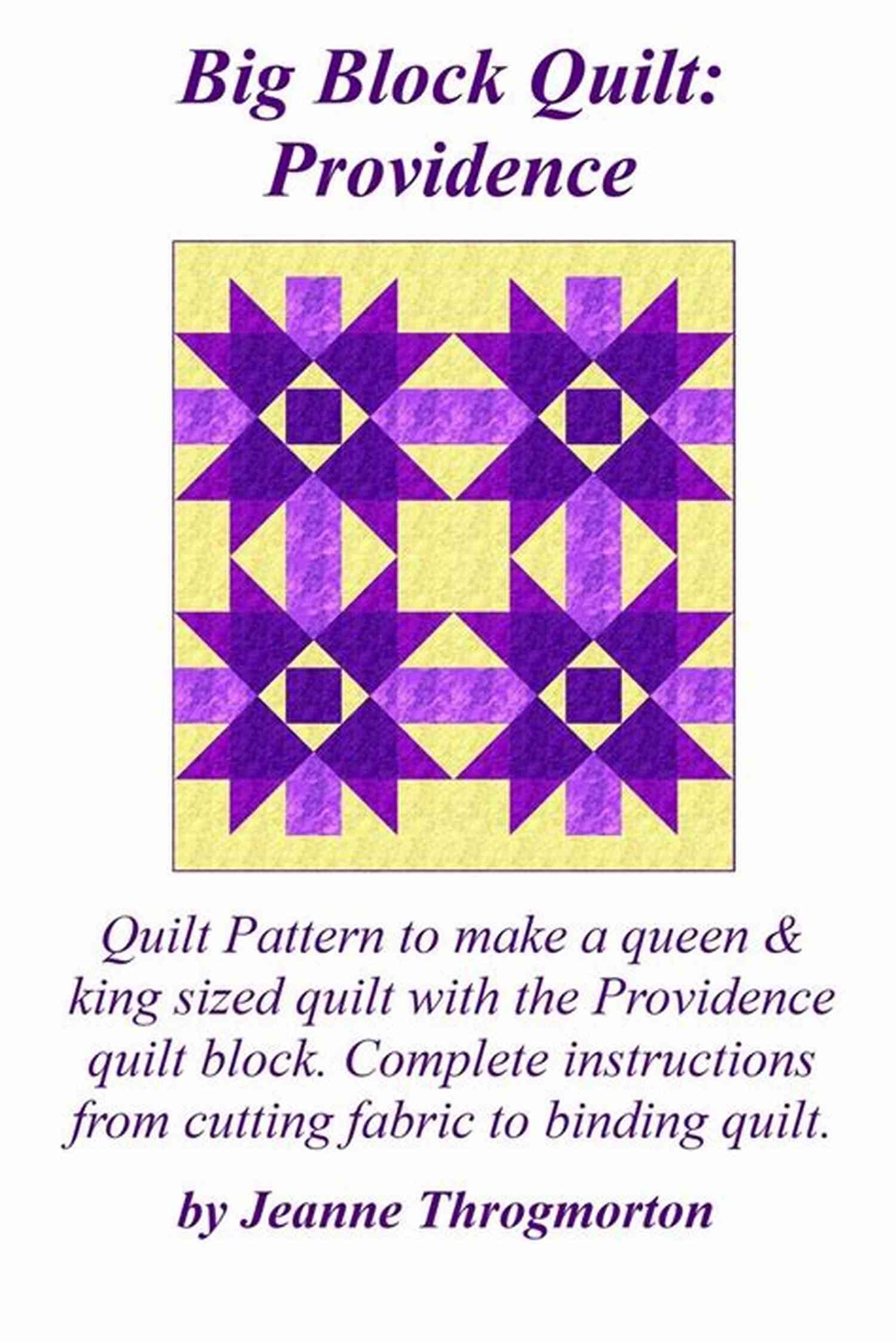 Captivating Big Block Quilt Providence By Jeanne Throgmorton Big Block Quilt: Providence Jeanne Throgmorton