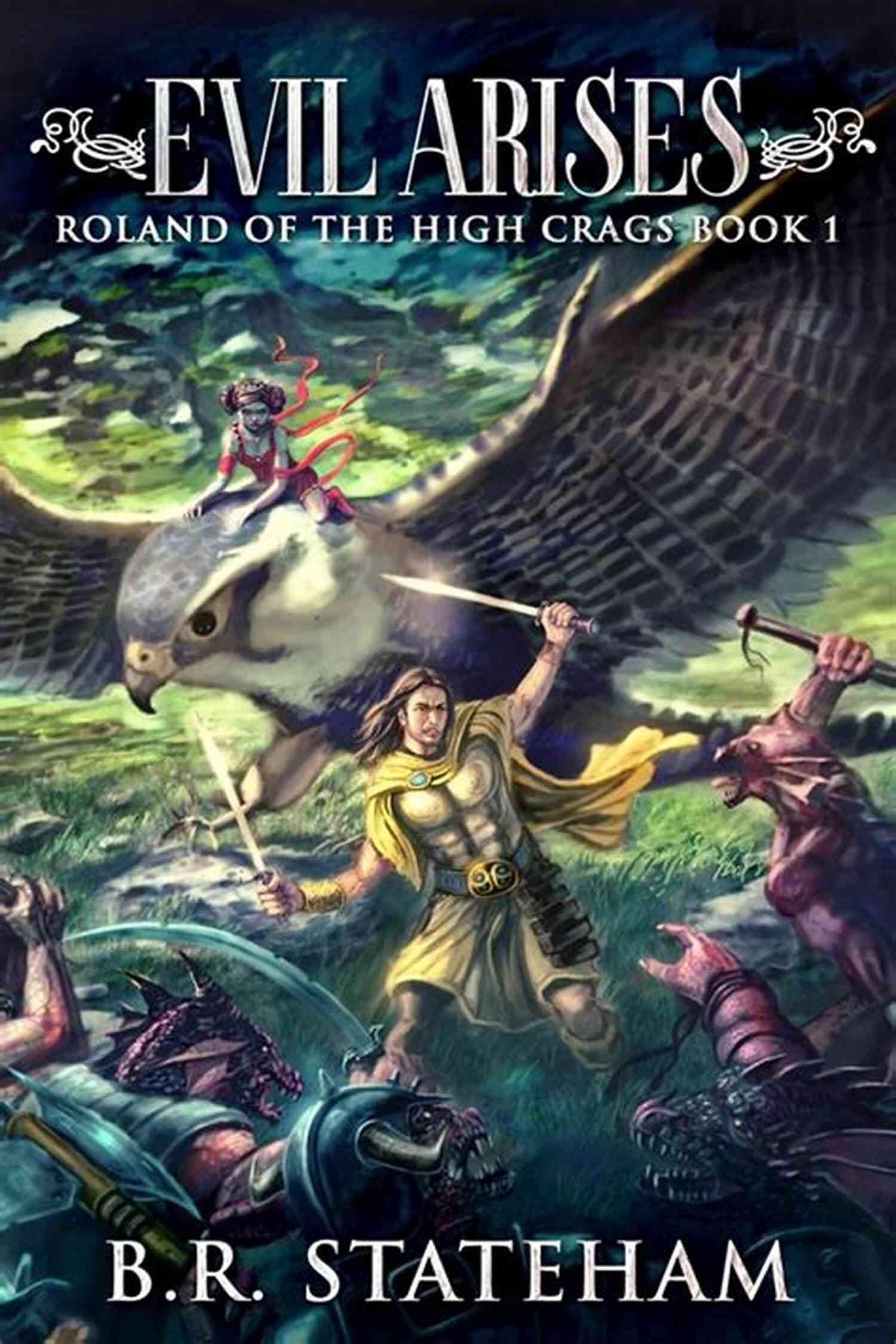 Evil Arises Roland Of The High Crags Evil Arises (Roland Of The High Crags 1)