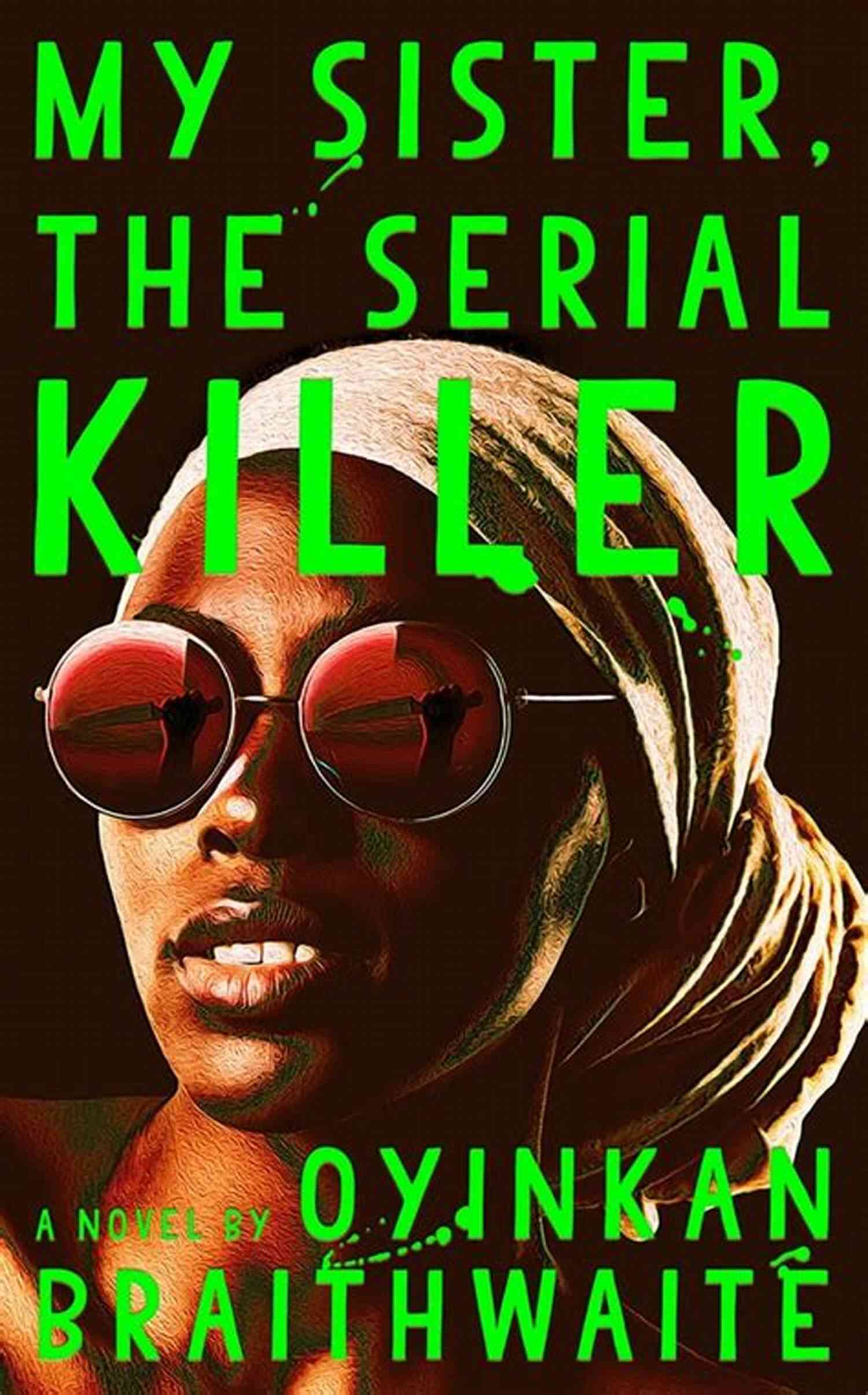 My Sister The Serial Killer Novel Cover My Sister The Serial Killer: A Novel
