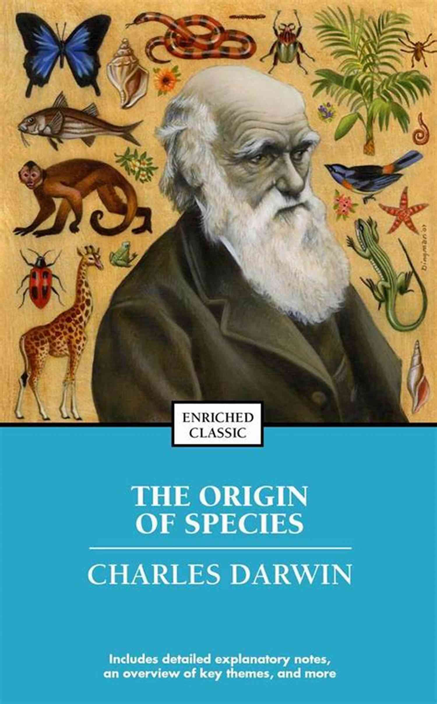 On The Origin Of Species A Monumental Work Of Scientific Literature On The Origin Of Species(Annotated)