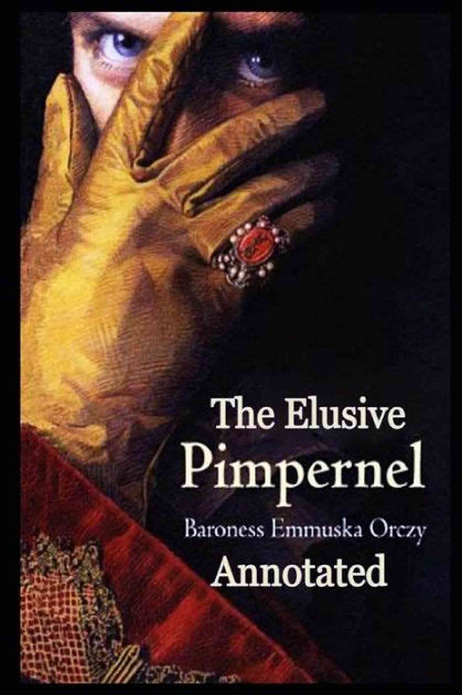 Pimpernel In Disguise The Elusive Pimpernel Emmuska Orczy