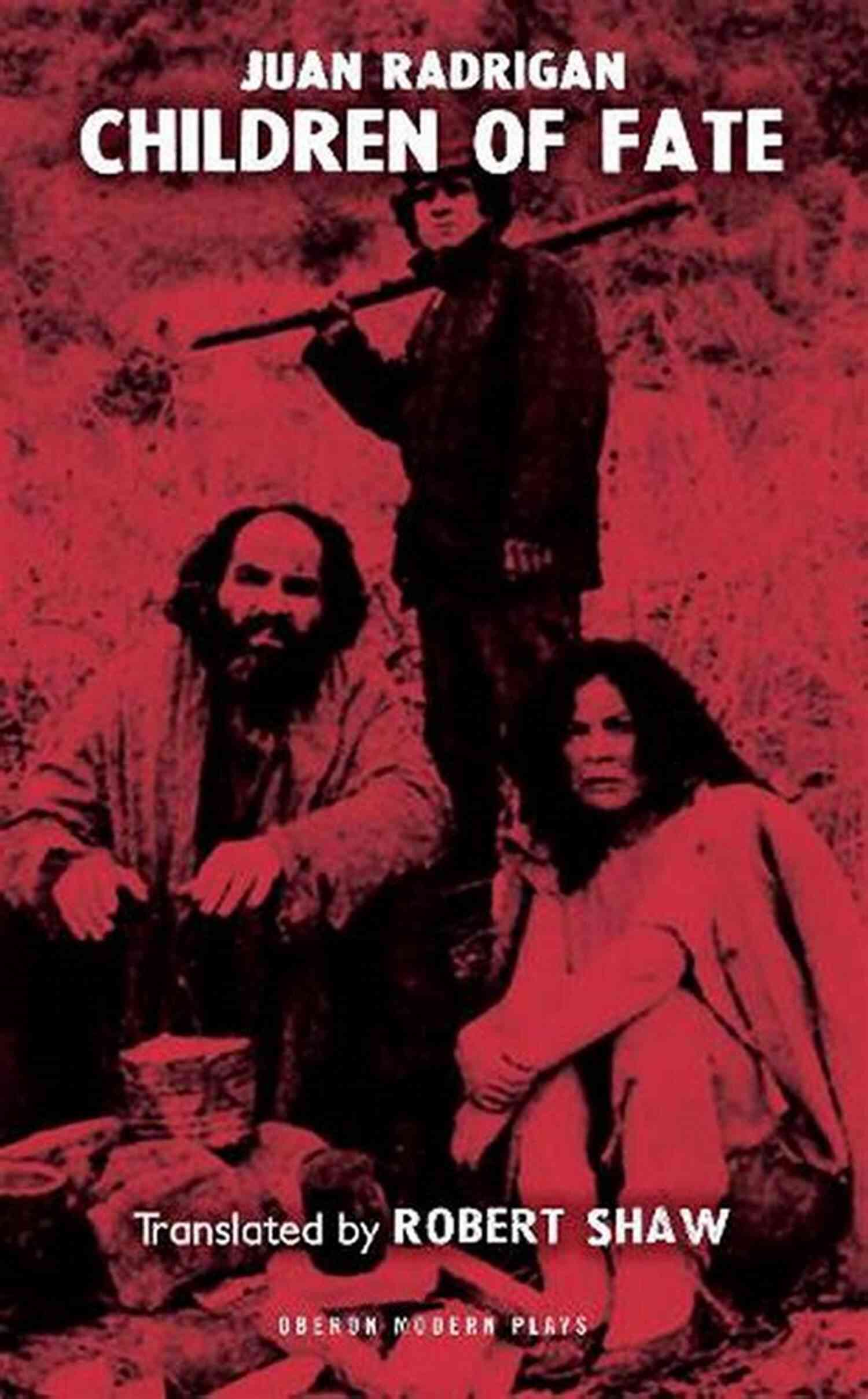 Rosa Children Of Fate Hechos Consumados Children Of Fate (Hechos Consumados) (Oberon Modern Plays)