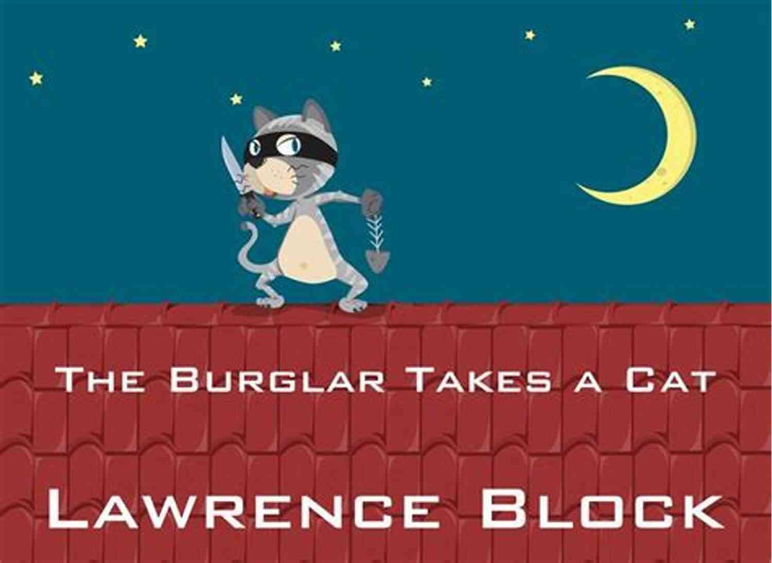 The Burglar Takes Cat Bernie Rhodenbarr Story The Burglar Takes A Cat (a Bernie Rhodenbarr Story)