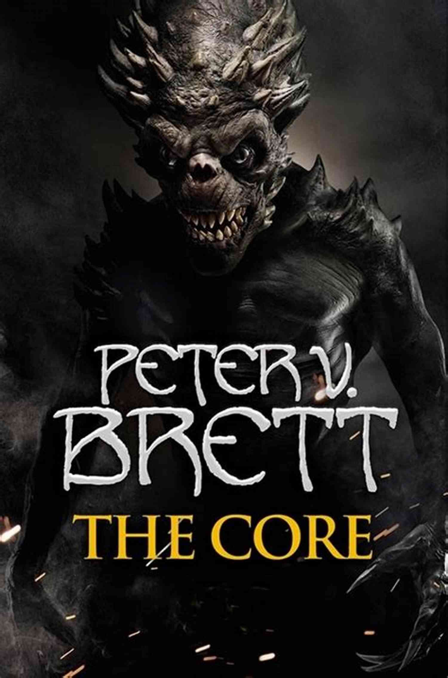 The Core Five Of The Demon Cycle Unveiling The Secrets Of Peter V. Brett's Epic Fantasy Series The Core: Five Of The Demon Cycle