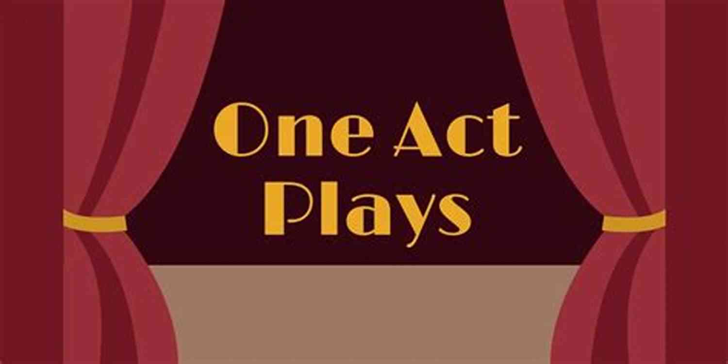 The For One Act Plays: Celebrating Theater's Diverse Brilliance The Portrait Of Rustic Lives And The Of Classical One Act Plays: The For One Act Plays