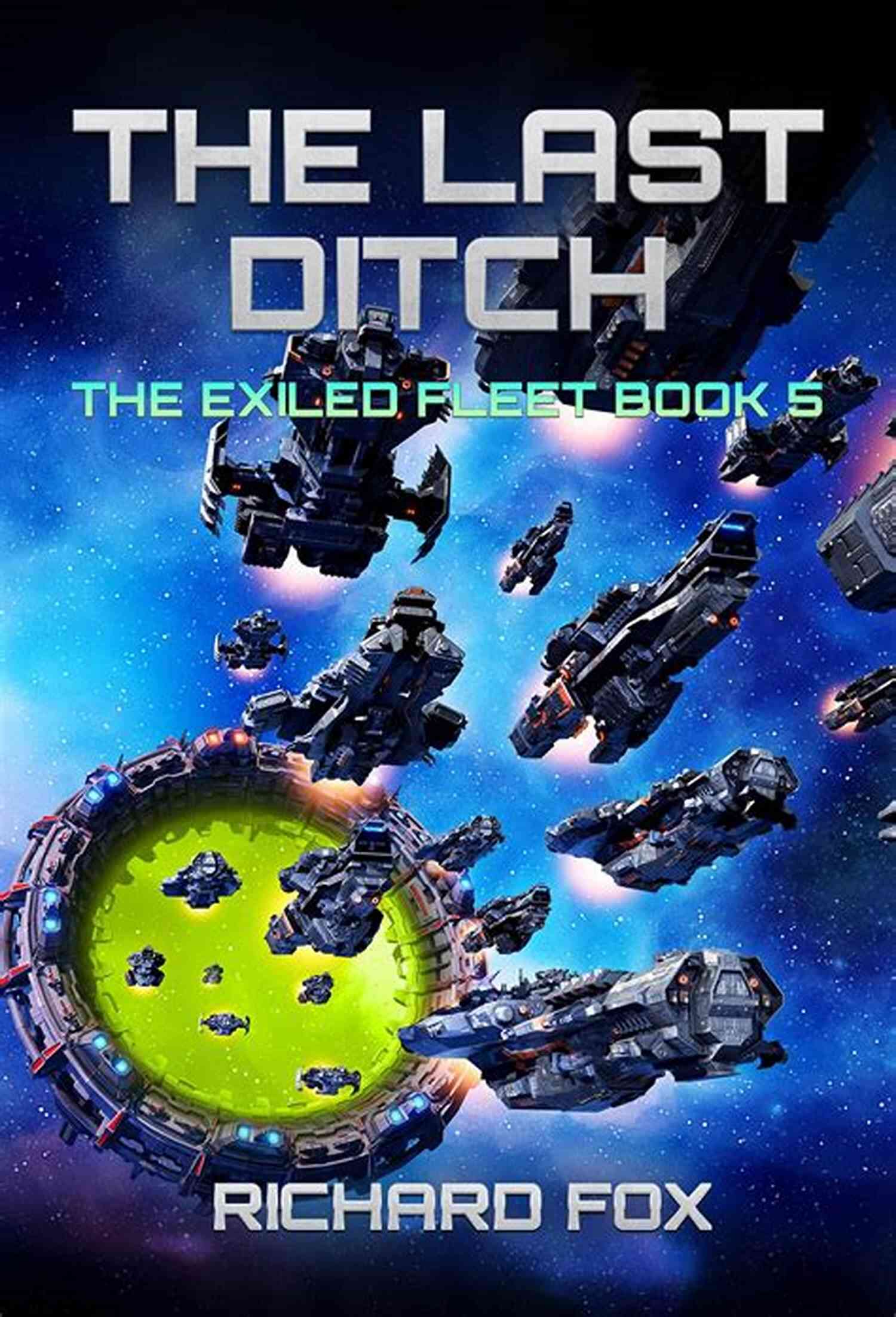 The Last Ditch The Exiled Fleet Cover Image The Last Ditch (The Exiled Fleet 5)