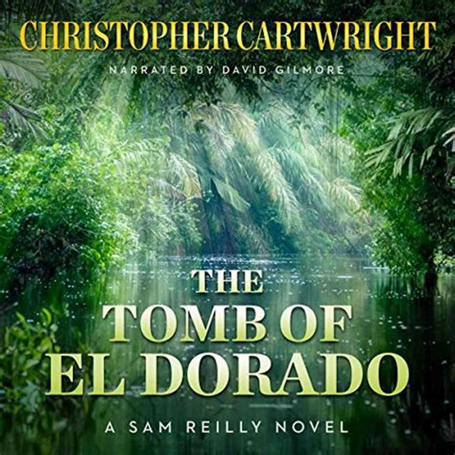 The Tomb Of El Dorado Sam Reilly 18 The Tomb Of El Dorado (Sam Reilly 18)