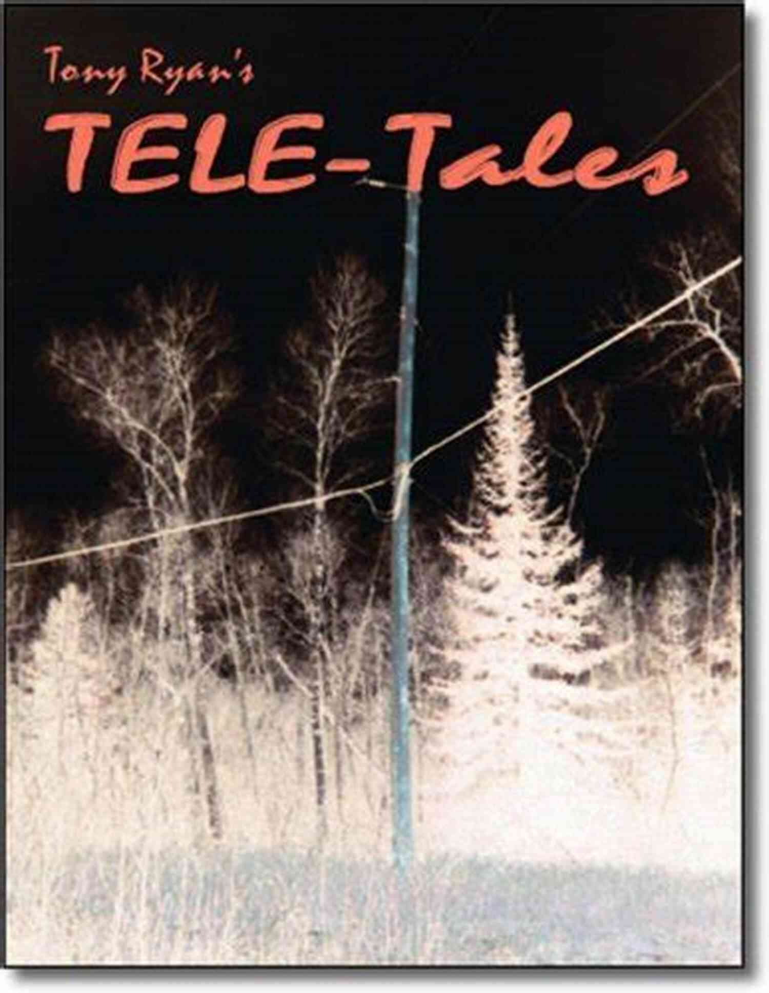 Tony Ryan Tele Tales Tony Ryan Tony Ryan S Tele Tales Tony Ryan