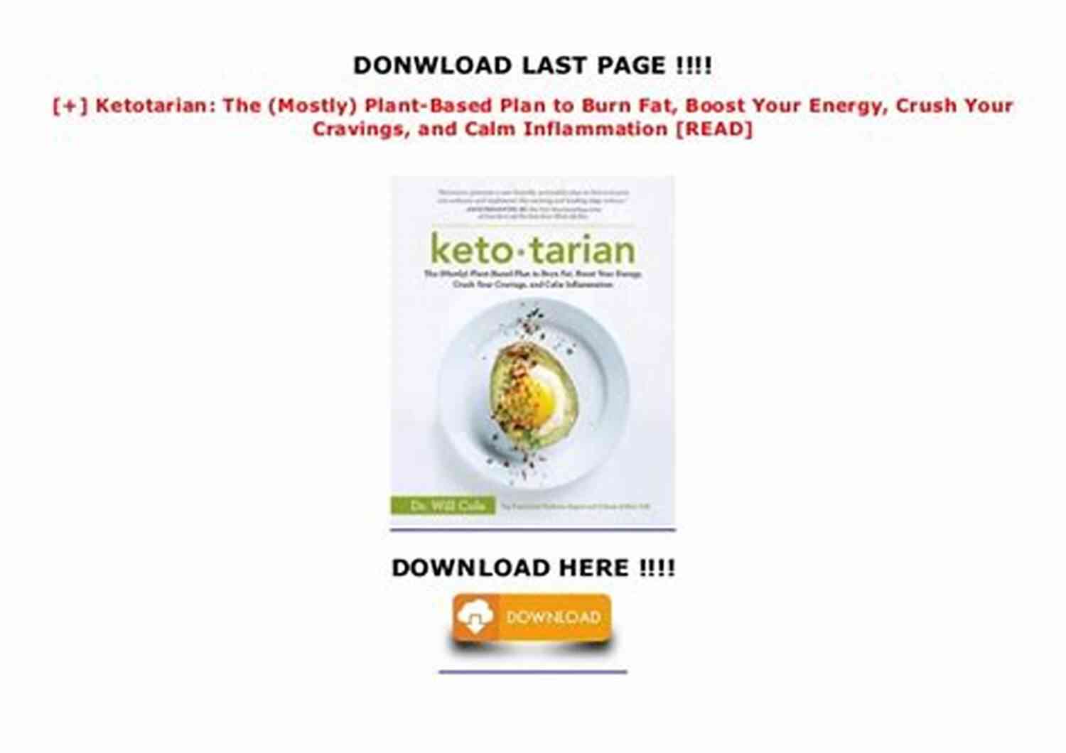 Workout Ketotarian: The (Mostly) Plant Based Plan To Burn Fat Boost Your Energy Crush Your Cravings And Calm Inflammation: A Cookbook